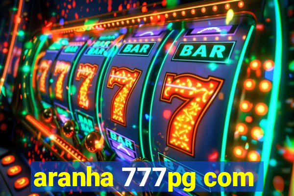aranha 777pg com